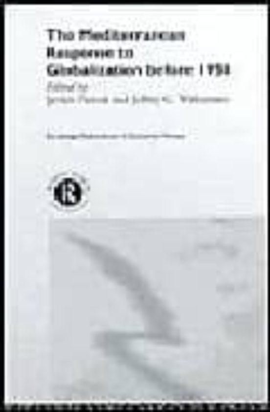 The Mediterranean Response To Globalization Before 1950