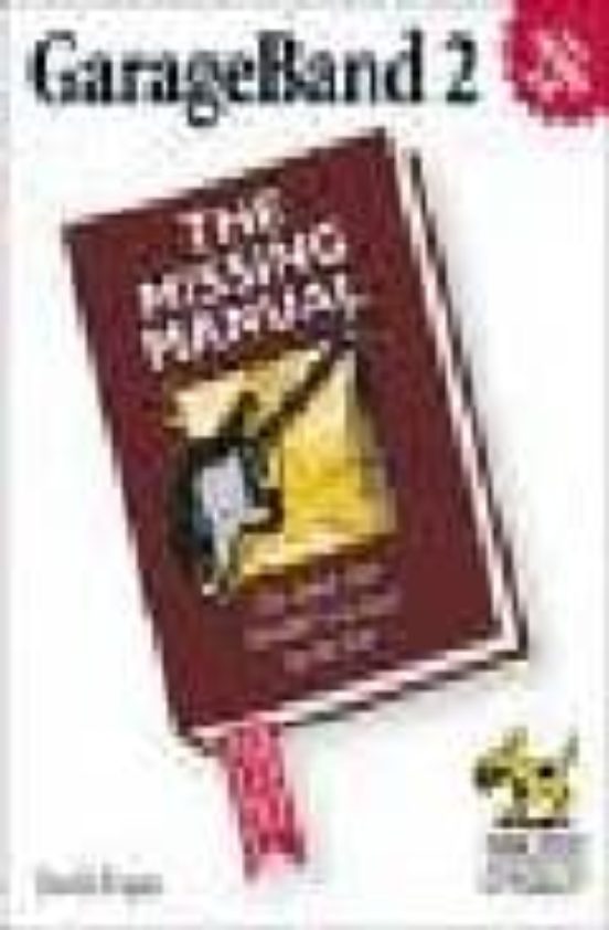Garageband 2: The Missing Manual