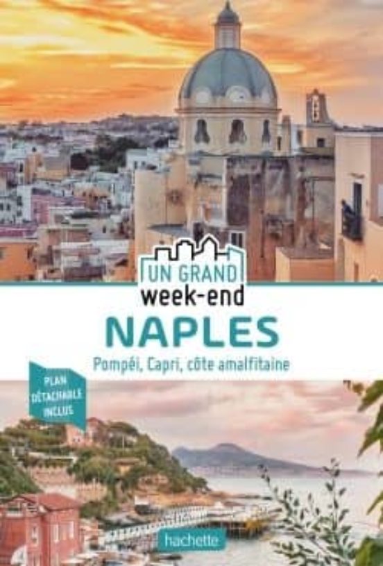 Guide Un Grand Week-end Á Naples