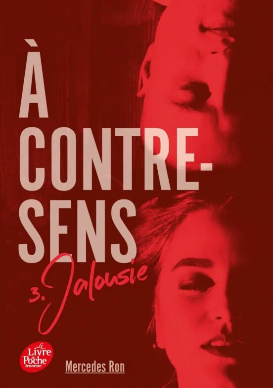A Contre-sens. Vol. 3. Jalousie