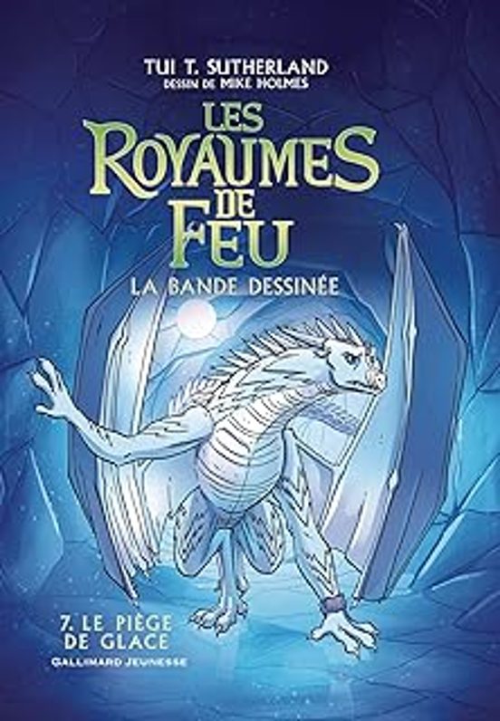 Les Royaumes De Feu: La Bande Dessinée. Vol. 7. Le Piège De Glace