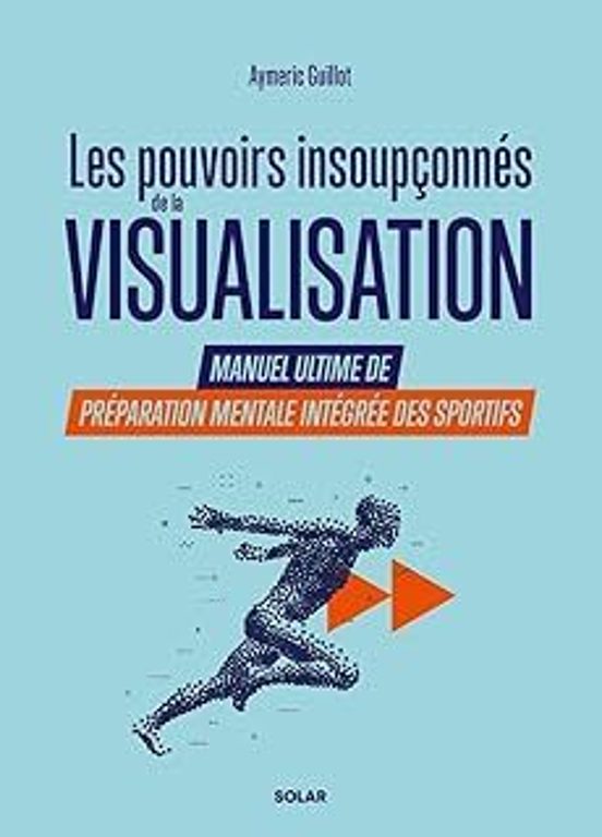 Les Pouvoirs Insoupçonnés De La Visualisation : Manuel Ultime De Prépa