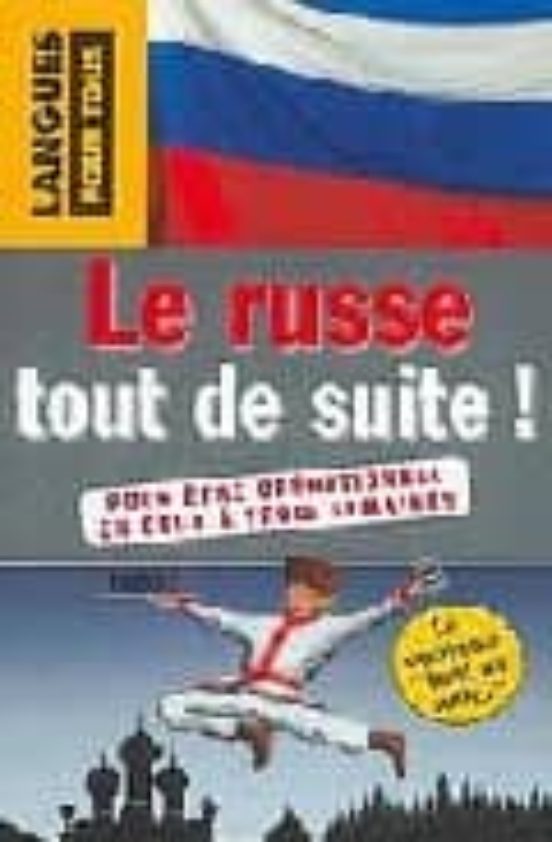 Le Russe Tout Le Suite