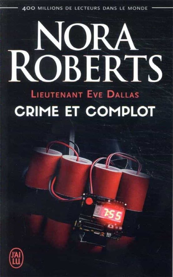 Lieutenant Eve Dallas Vol. 47: Crime Et Complot