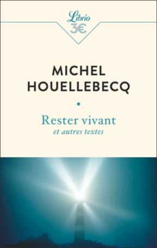Rester Vivant : Et Autres Textes