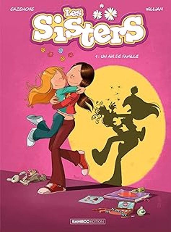 Les Sisters. Vol. 1. Un Air de Famille