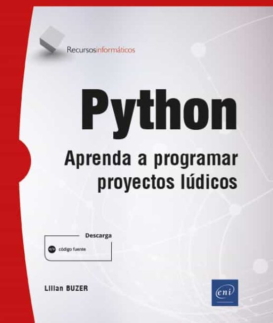 Python. Aprenda A Programar Proyectos Ludicos