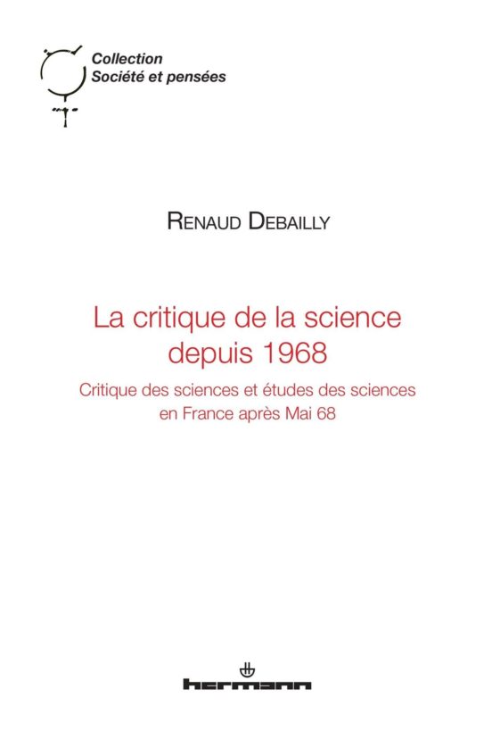 La Critique De La Science Depuis 1968: Critique Des Sciences Et Études