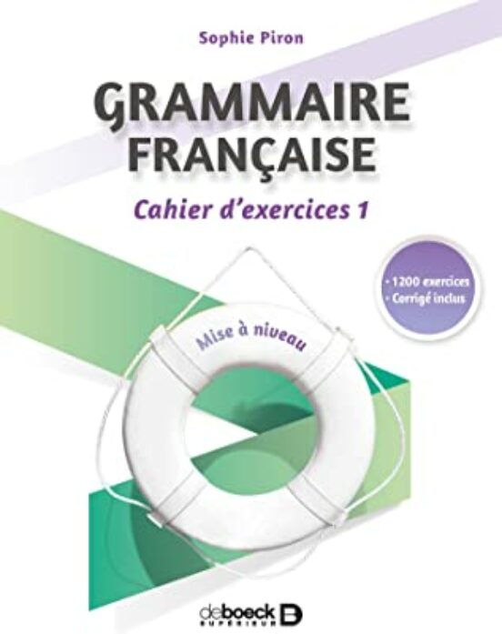 Grammaire Française: Mise À Niveau: Cahier D Exercices. Vol. 1