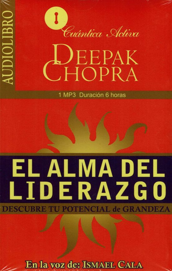 El Alma Del Liderazgo : Descubre Tu Potencial De Grandeza