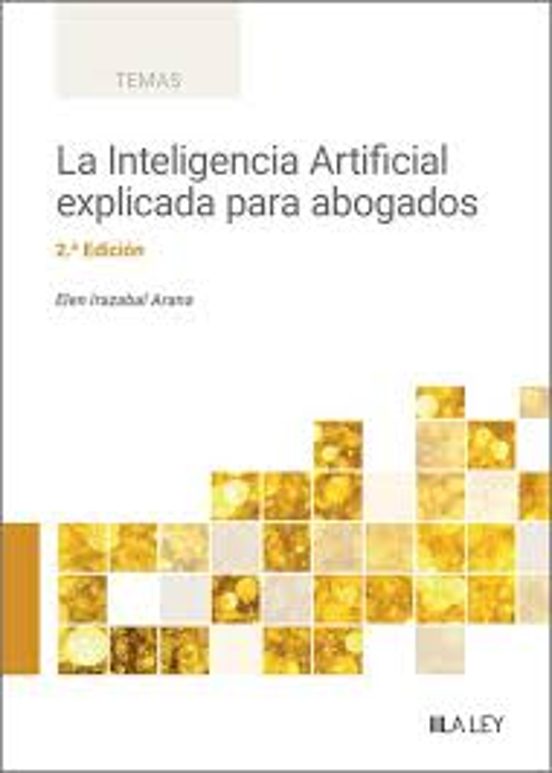 La Inteligencia Artificial Explicada Para Abogados
