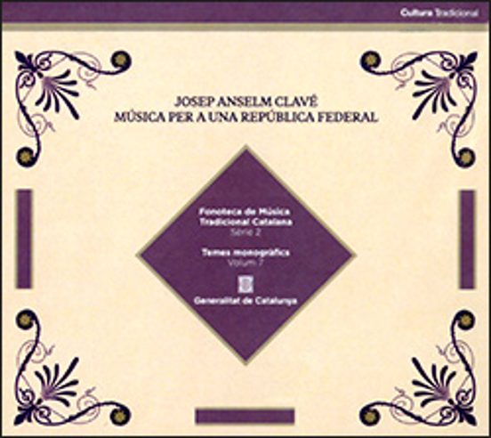 Josep Anselm Clavé: Musica Per A Una República Federal