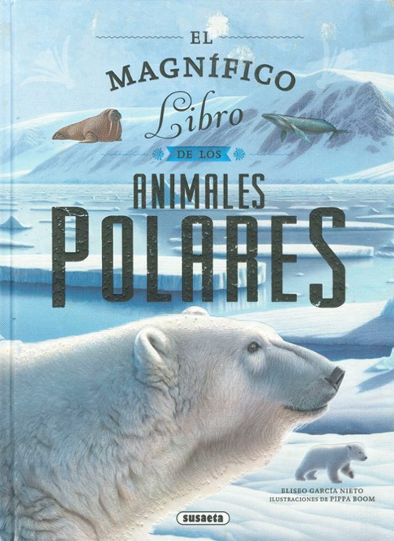 El Magnífico Libro De Animales Polares