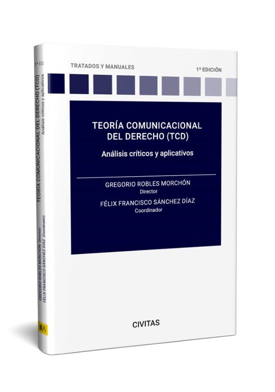 La teoría comunicacional del derecho : Análisis críticos y aplicativos