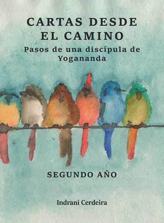 Cartas Desde El Camino. Segundo Año. Pasos De Una Discícula De Yo Gana