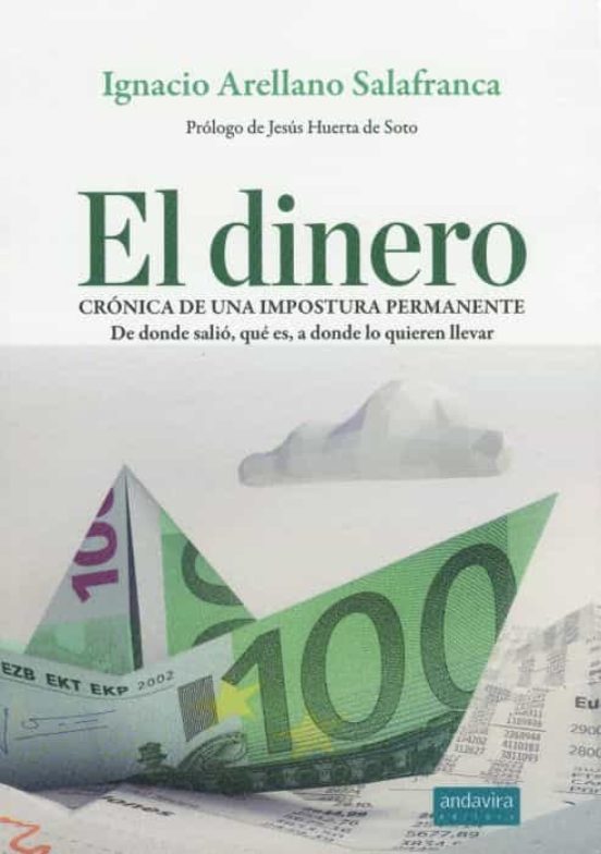 Dinero. Cronica De Una Impostura Permanente: De Donde Salio Que Esa Do