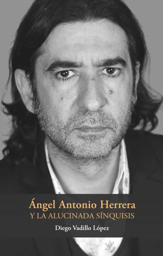 Ángel Antonio Herrera Y La Alucinada Sinquisis