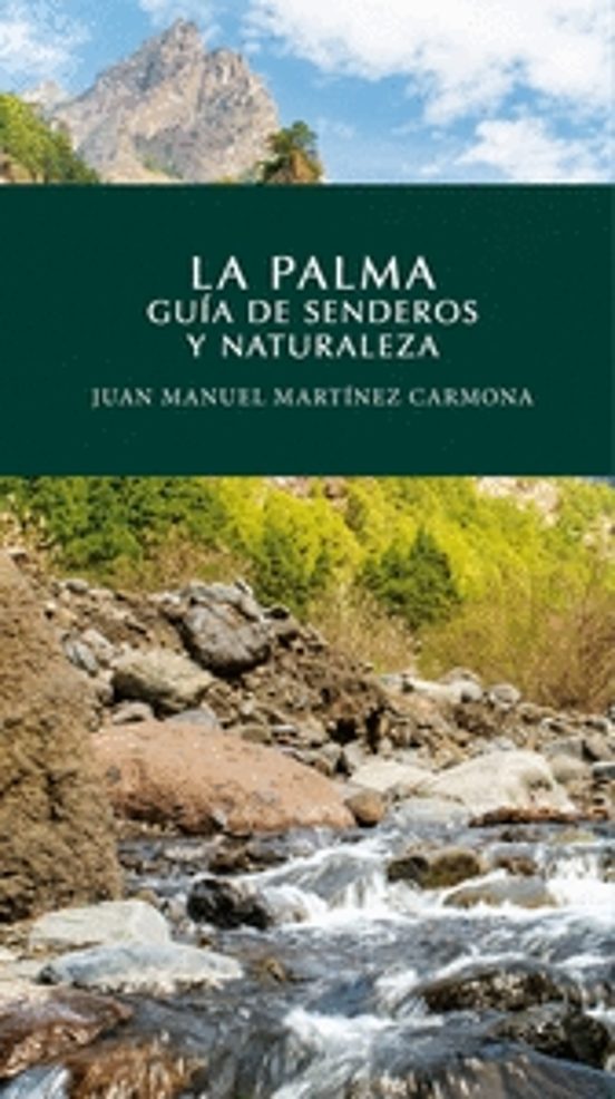 La Palma. Guía De Senderos Y Naturaleza