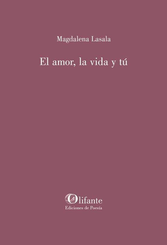 El Amor La Vida Y Tú