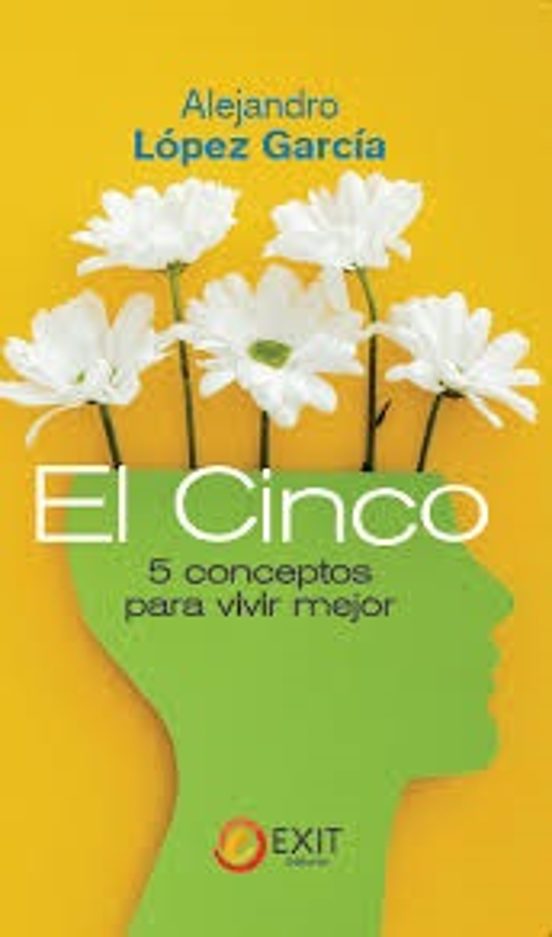 El Cinco. 5 Conceptos Para Vivir Mejor