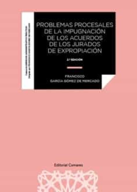 Problemas Procesales De La Impugnación De Los Acuerdos De Los Jurados De Expropiación