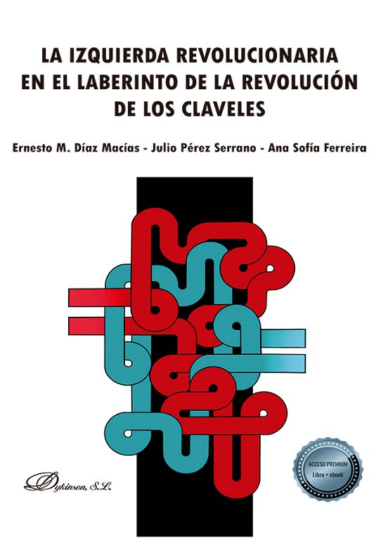 La Izquierda Revolucionaria En El Laberinto De La Revolución De Los Claveles