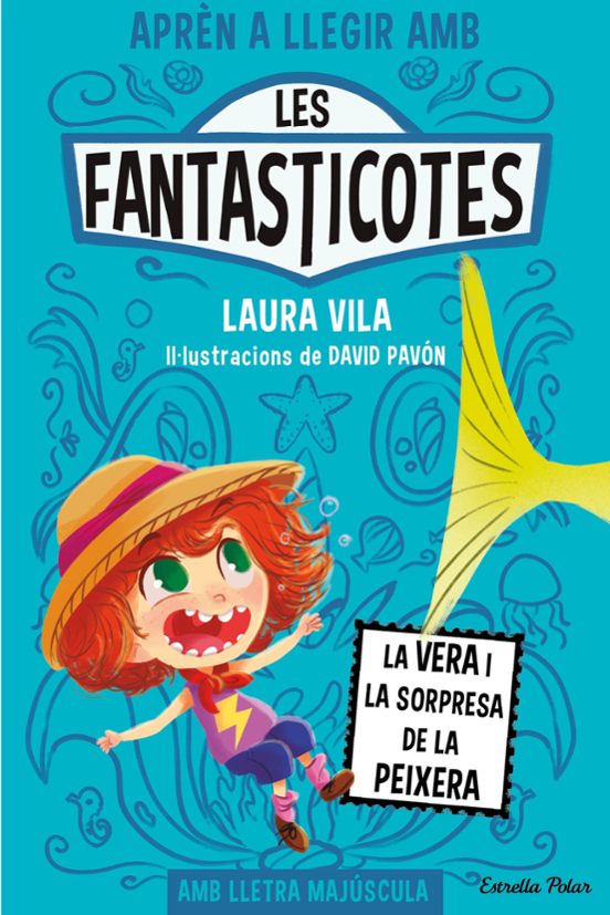 Les Fantasticotes 1. La Vera I La Sorpresa De La Peixera
