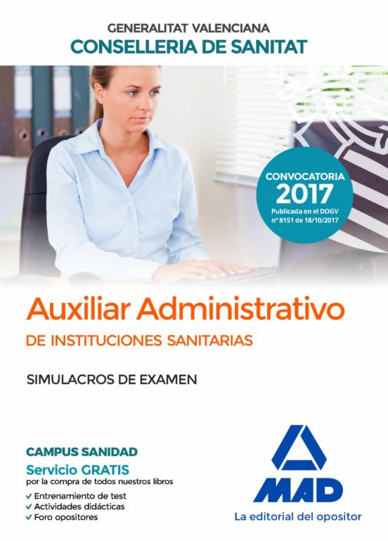 Auxiliar Administrativo De La Conselleria De Sanitat De La Generalitat Valenciana. Simulacros De Examen