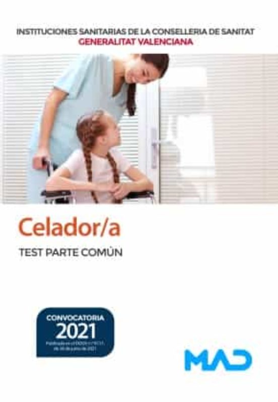Celador/a De Instituciones Sanitarias De La Conselleria De Sanitat De La Generalitat Valenciana. Test Parte Común