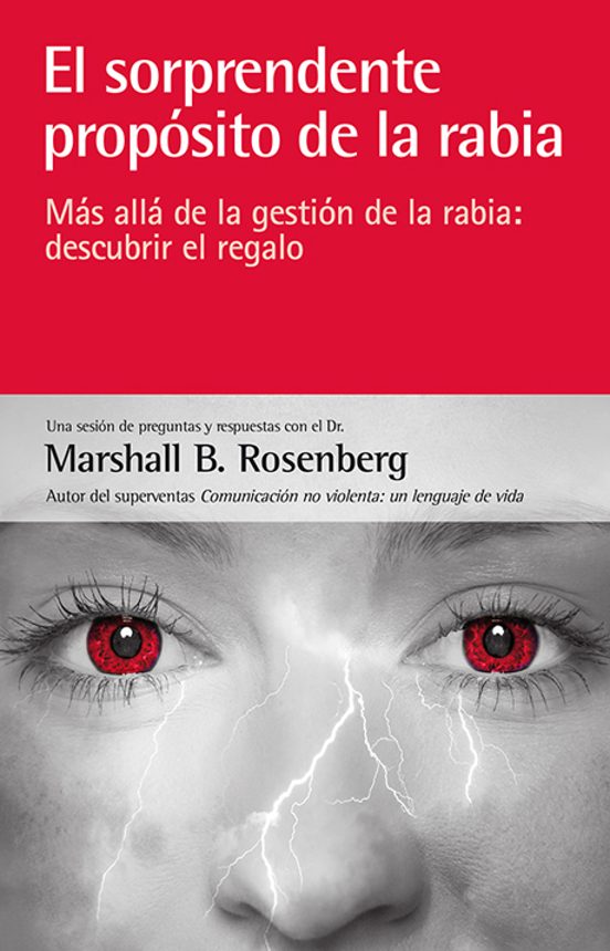 El Sorprendente Propósito De La Rabia