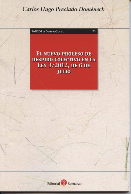 El Nuevo Proceso De Despido Colectivo En La Ley 3/2012 De 6 De J Ulio
