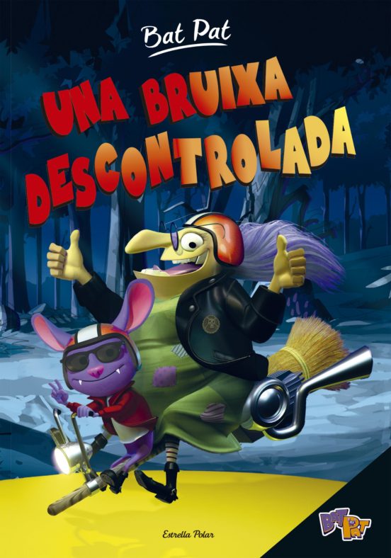 Bat Pat 1. Una Bruixa Descontrolada