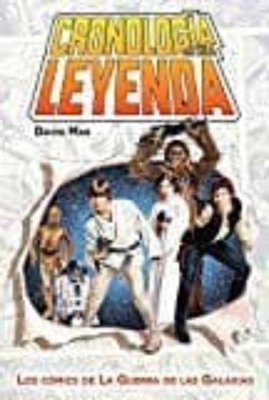Cronologia De Una Leyenda. Los Comics De La Guerra De Las Galaxia