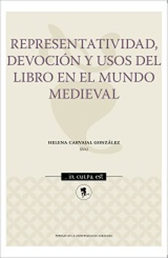 Representatividad Devoción Y Usos Del Libro En El Mundo Medieval