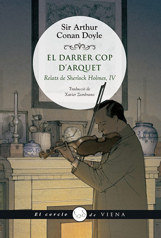 El Darrer Cop D Arquet. Relats de Sherlock Holmes IV