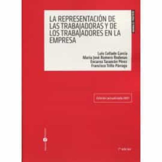 La Representación De Las Trabajadoras Y De Los Trabajadores En La Empresa
