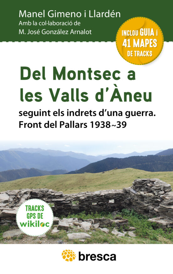 Del Montsec A Les Valls D Aneu; Seguint Els Indrets D Una Guerra. Fron