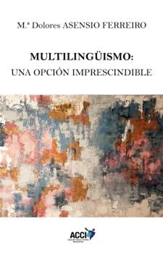 Multilingüismo: Una Opción Imprescindible