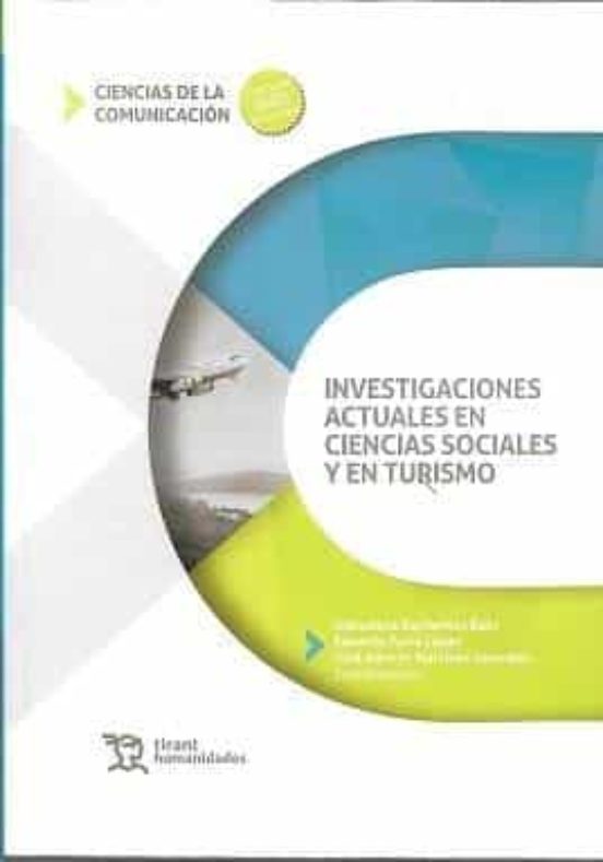 Investigaciones Actuales En Ciencias Sociales Y En Turismo
