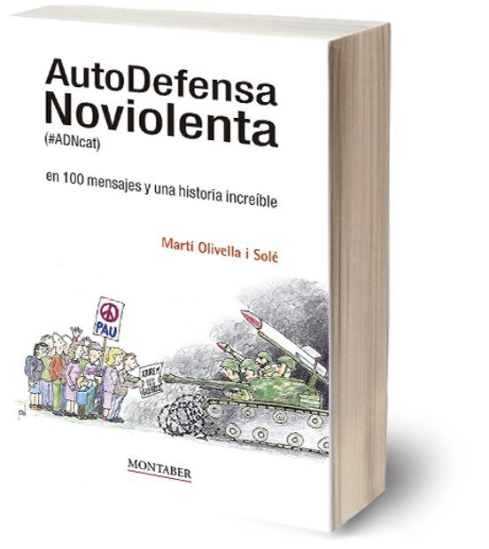 AutoDefensa Noviolenta En 100 Mensajes Y Una Historia Increíble