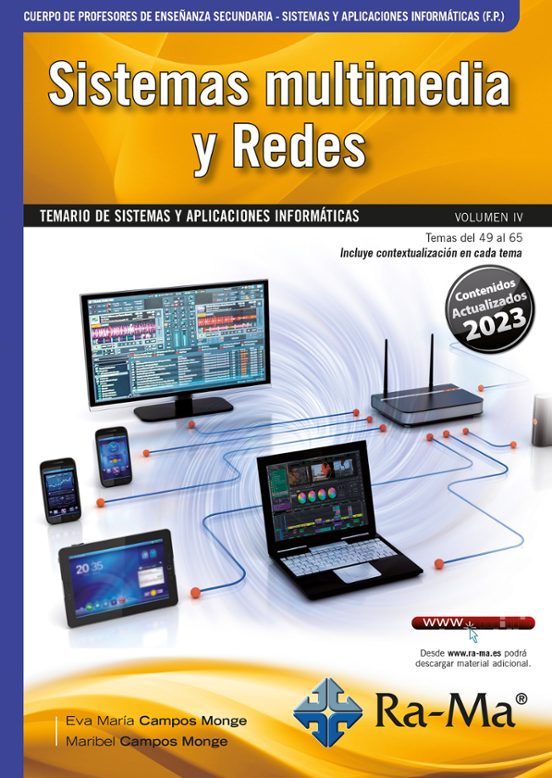 Oposiciones Cuerpo De Profesores De Enseñanza Secundaria. Sistemas Y Aplicaciones Informáticas . Vol. IV. Sistemas Multimedia Y Redes