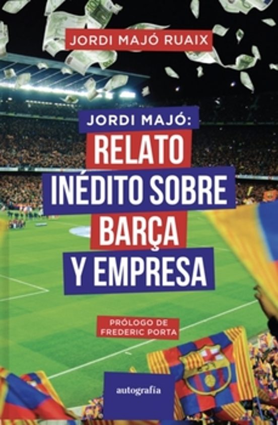 Jordi Majó: Relato Inédito sobre Barça y Empresa