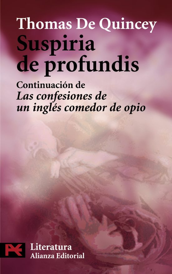 Suspiria De Profundis: Continuacion De Las Confesiones De Un Ingles Co