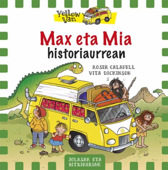 Max Eta Mia Eta Historiaurrea: The Yellow Van-1