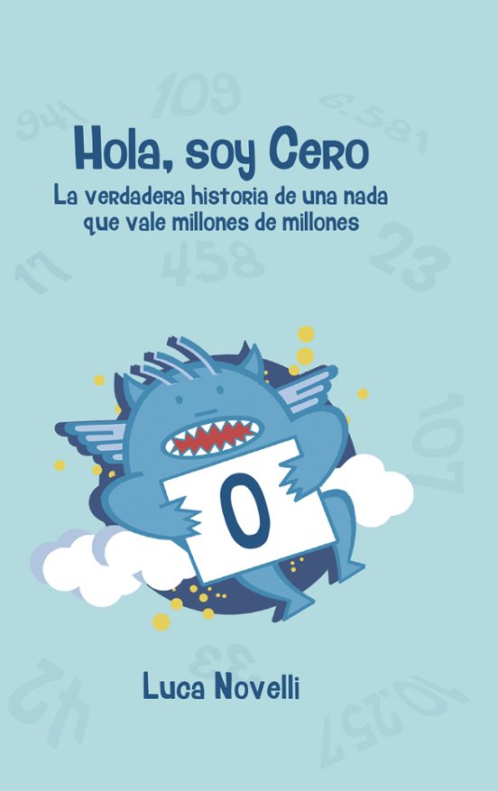 Hola Soy Cero: La Verdadera Historia De Una Nada Que Vale Millones De