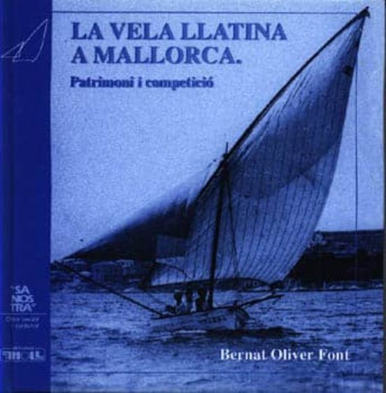 La Vela Llatina A Mallorca. Patrimoni I Competició