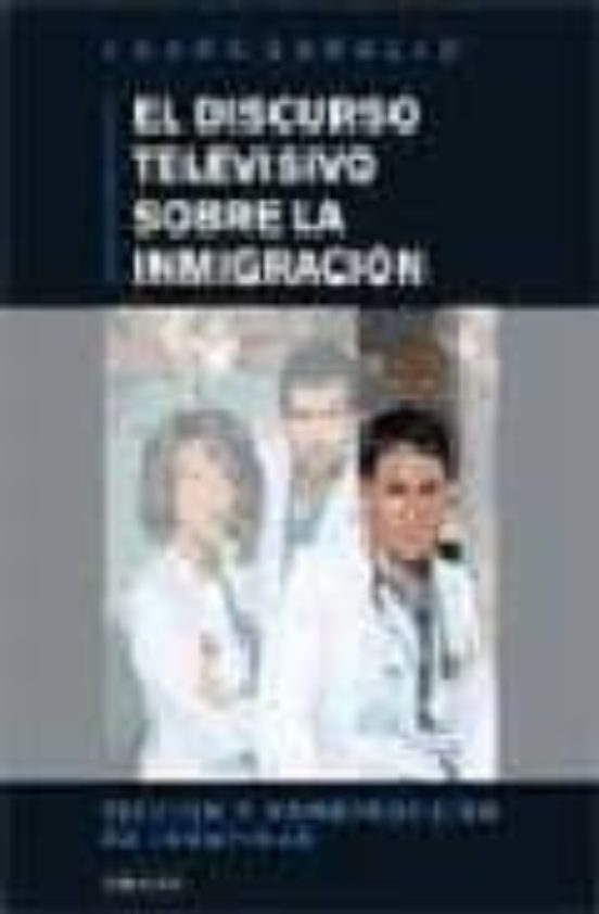 El Discurso Televisivo Sobre La Inmigracion