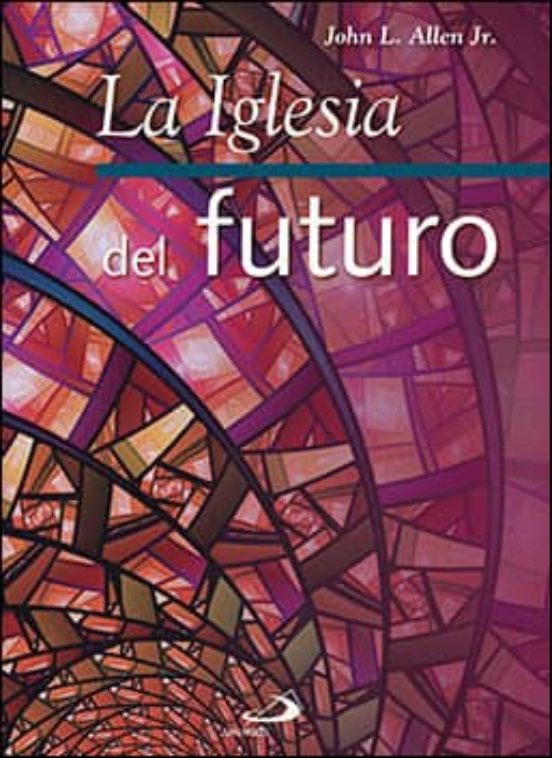 La Iglesia Del Futuro: Diez Tendencias Que Estan Revolucionando La Igl