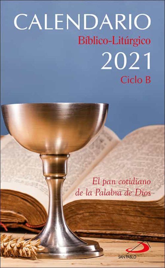 Calendario Bíblico-litúrgico 2021 - Ciclo B El Pan Cotidiano De La Pal