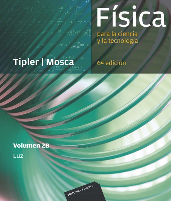 Fisica Para La Ciencia Y La Tecnologia : Luz